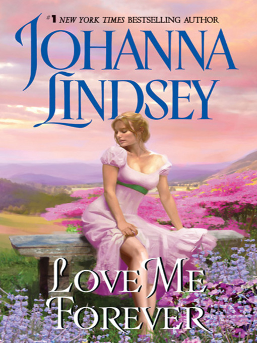 Title details for Love Me Forever by Johanna Lindsey - Available